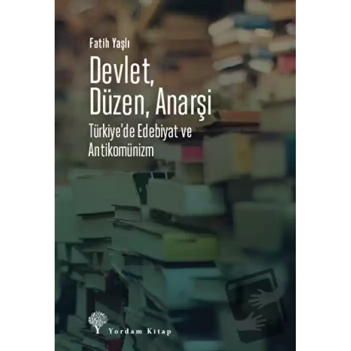 Devlet, Düzen, Anarşi