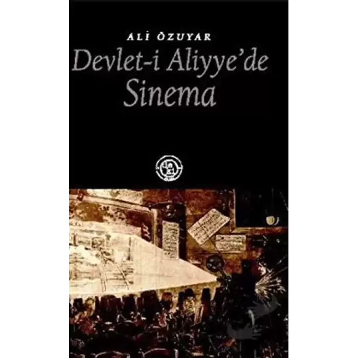 Devlet-i Aliyye’de Sinema