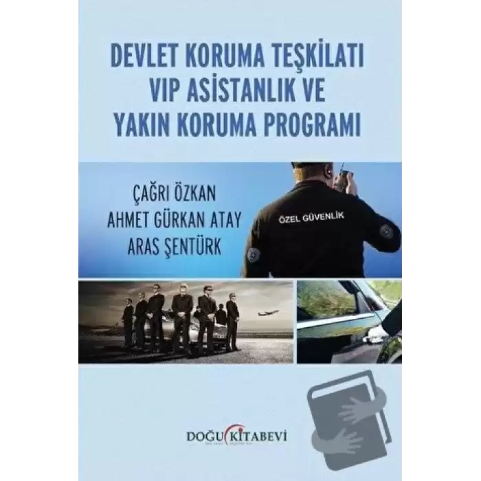 Devlet Koruma Teşkilatı VIP Asistanlık ve Yakın Koruma Programı