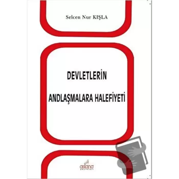 Devletlerin Andlaşmalara Halifiyeti