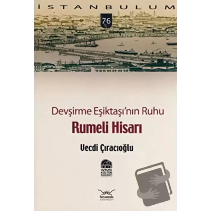 Devşirme Eşiktaşı’nın Ruhu Rumeli Hisarı