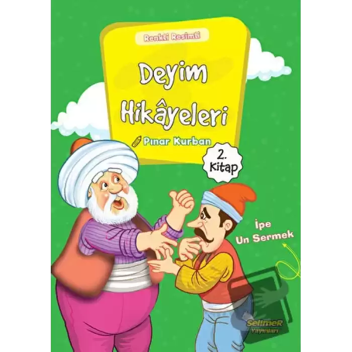 Deyim Hikayeleri - İpe Un Sermek