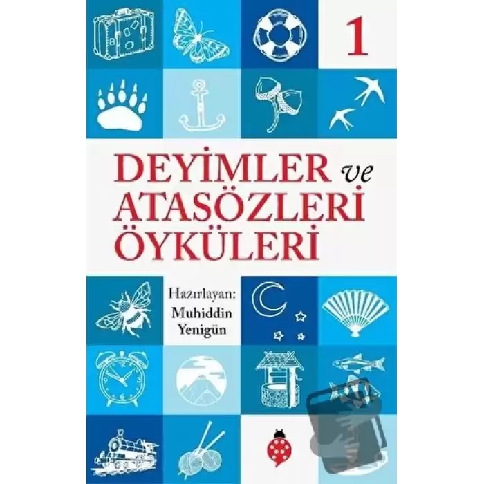 Deyimler ve Atasözleri Öyküleri - 1