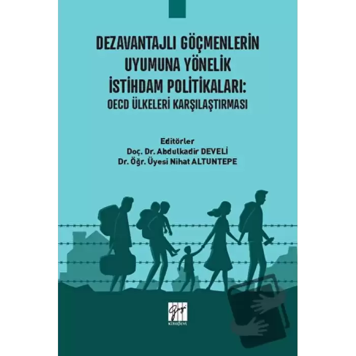 Dezavantajlı Göçmenlerin Uyumuna Yönelik İstihdam Politikaları: OECD Ülkeleri Karşılaştırması