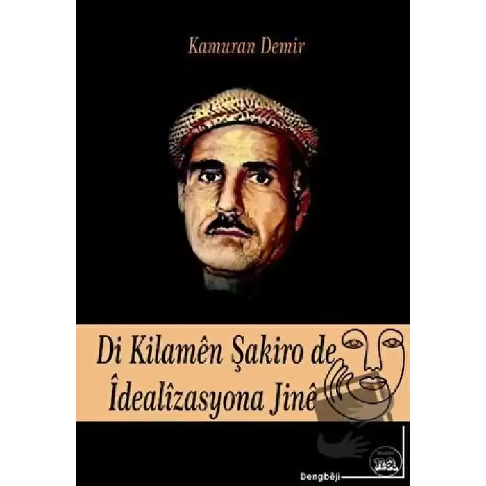 Di Kilaman Şakiro De İdealizasyona Jine