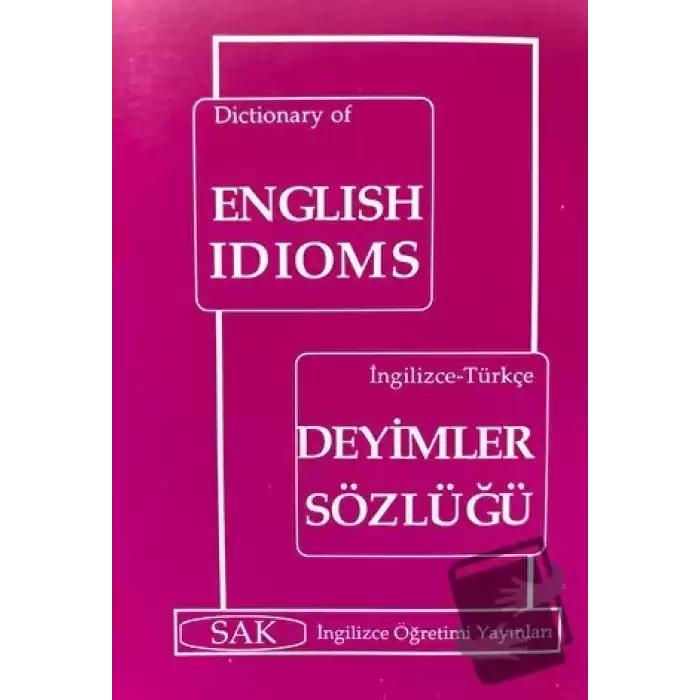 Dictionary English Idioms - İngilizce - Türkçe Deyimler Sözlüğü