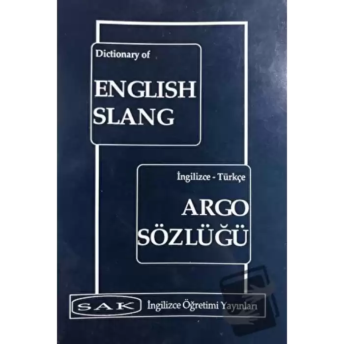 Dictionary of English Slang - İngilizce Türkçe Argo Sözlüğü