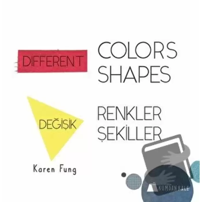 Different Colors - Different Shapes / Değişik Renkler - Değişik Şekiller