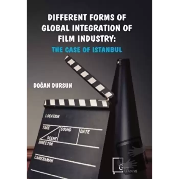 Different Forms of Global Integration of Film Industry: The Case of Istanbul