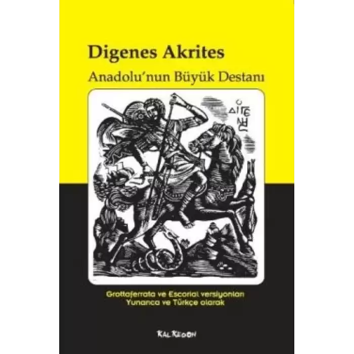 Digenes Akrites - Anadolu’nun Büyük Destanı