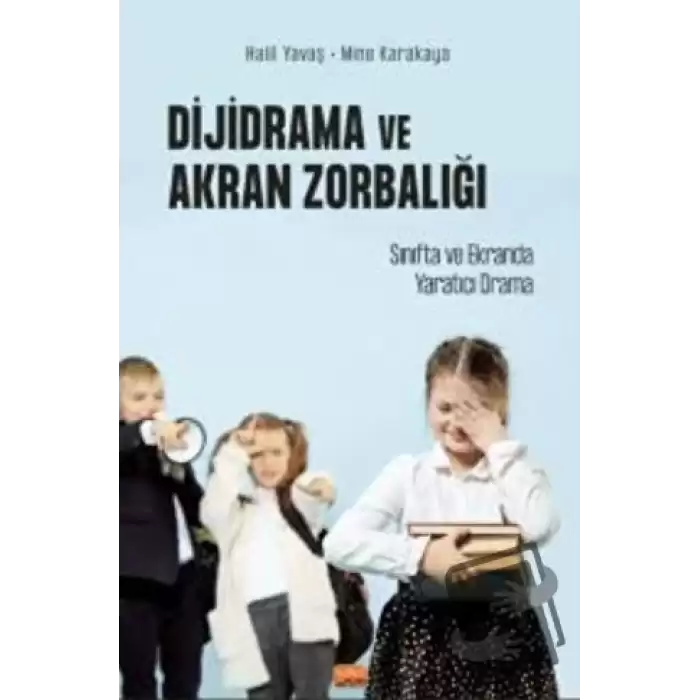 Dijidrama Ve Akran Zorbalığı: Sınıfta Ve Ekranda Yaratıcı Drama