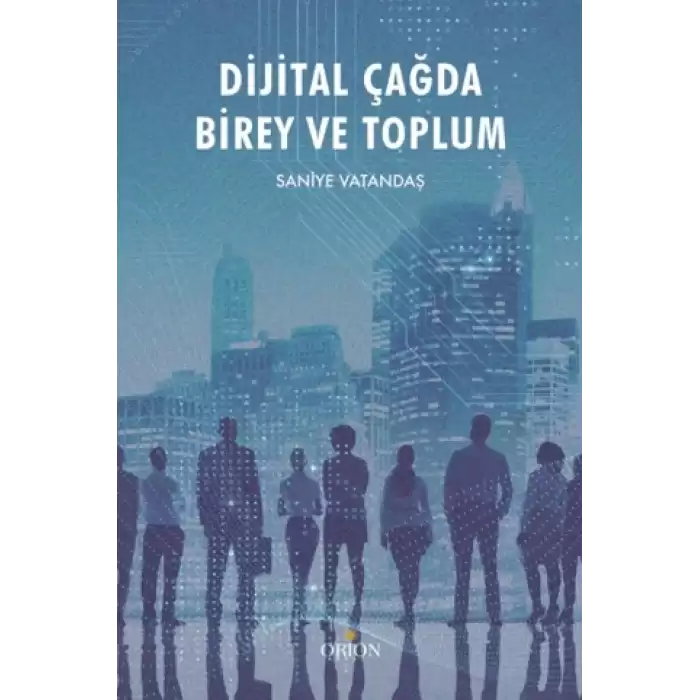 Dijital Çağda Birey ve Toplum