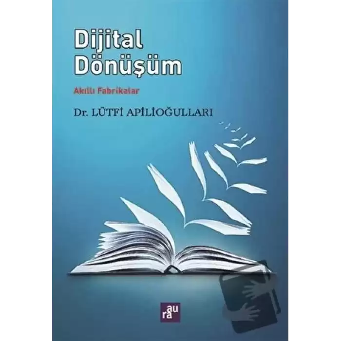 Dijital Dönüşüm - Akıllı Fabrikalar