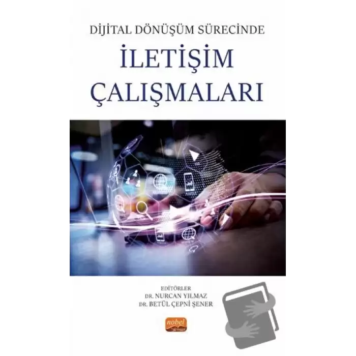 Dijital Dönüşüm Sürecinde İletişim Çalışmaları