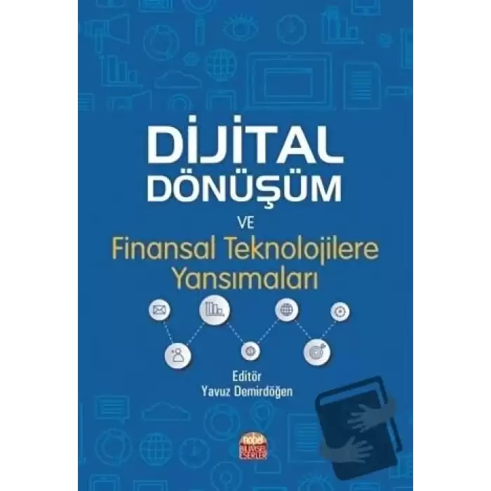 Dijital Dönüşüm ve Finansal Teknolojilere Yansımaları