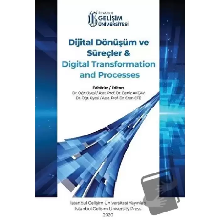 Dijital Dönüşüm ve Süreçler ve Digital Transformation and Processes