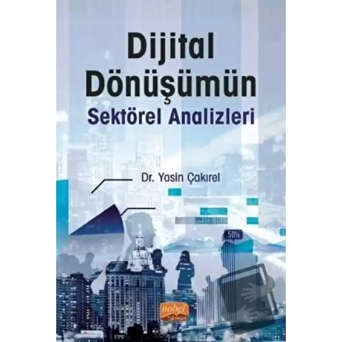 Dijital Dönüşümün Sektörel Analizleri