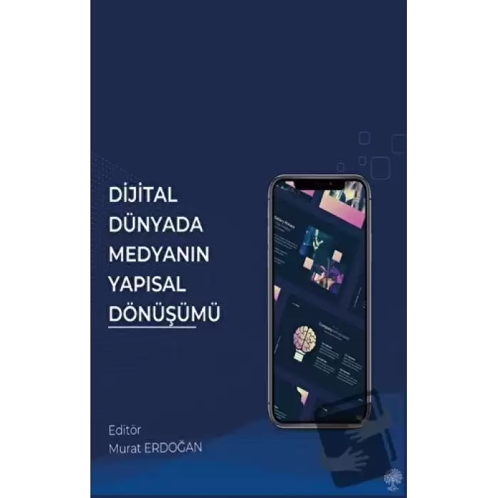 Dijital Dünyada Medyanın Yapısal Dönüşümü