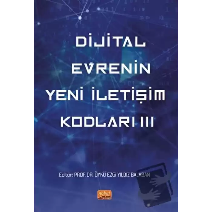 Dijital Evrenin Yeni İletişim Kodları III