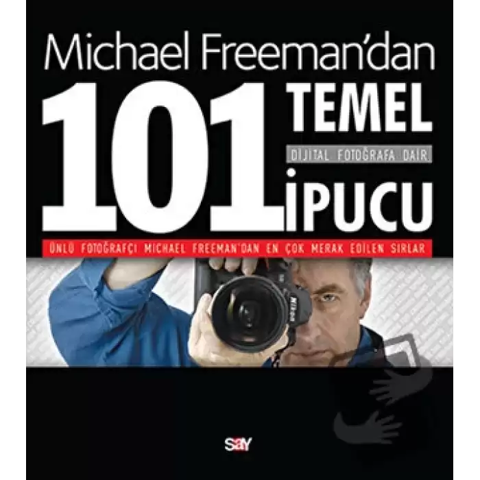 Dijital Fotoğrafa Dair 101 Temel İpucu