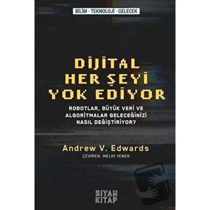 Dijital Her Şeyi Yok Ediyor