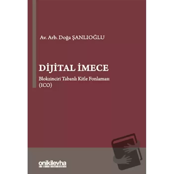 Dijital İmece - Blokzinciri Tabanlı Kitle Fonlaması (Ciltli)