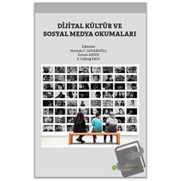 Dijital Kültür ve Sosyal Medya Okumaları