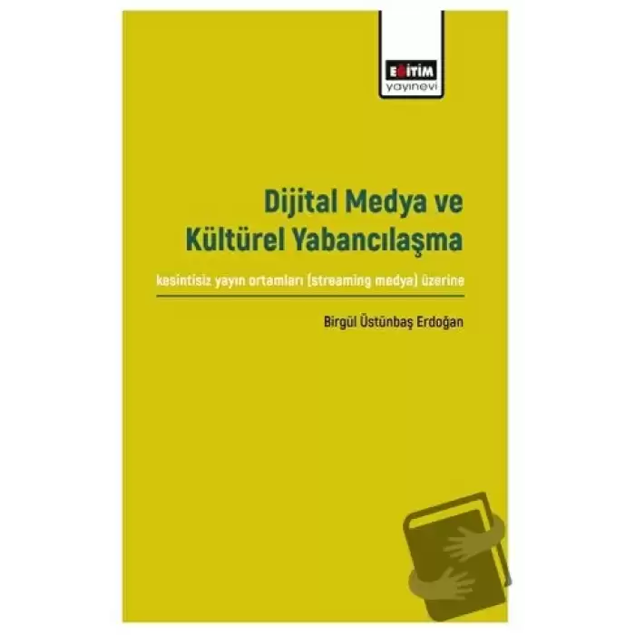 Dijital Medya ve Kültürel Yabancılaşma