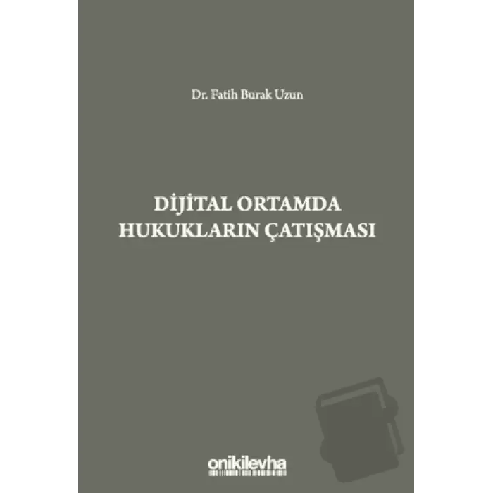 Dijital Ortamda Hukukların Çatışması (Ciltli)