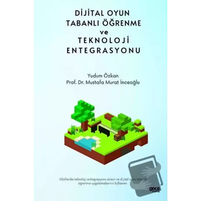 Dijital Oyun Tabanlı Öğrenme ve Teknoloji Entegrasyonu