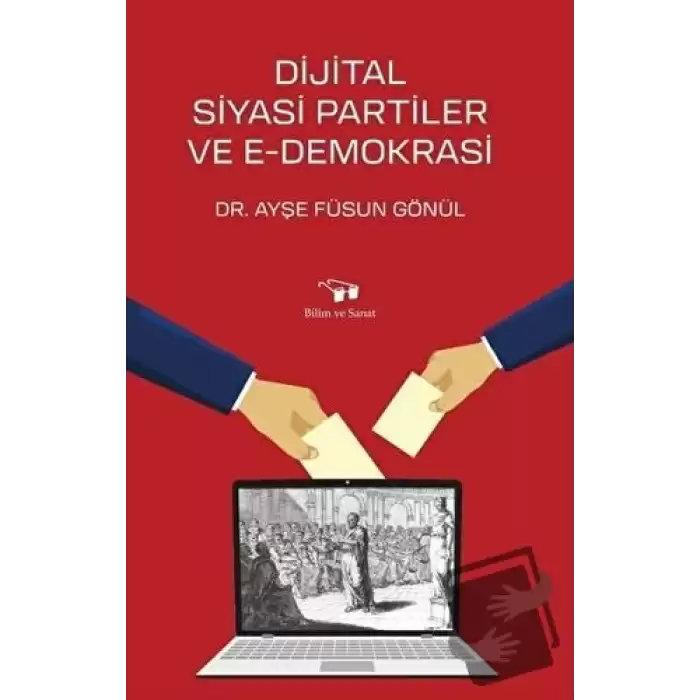 Dijital Siyasi Partiler ve E-Demokrasi