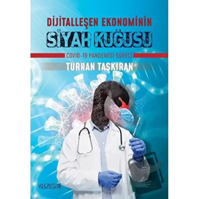 Dijitalleşen Ekonominin Siyah Kuğusu Covid-19 Pandemisi Süreci