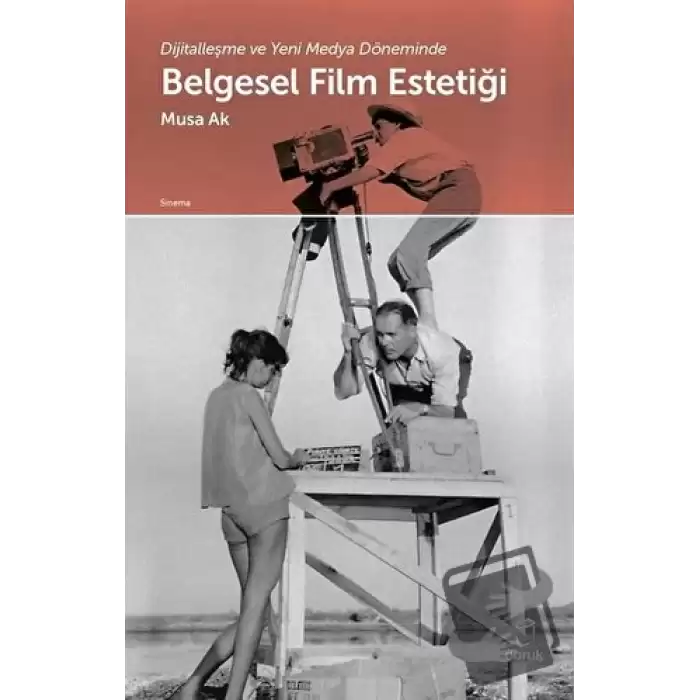 Dijitalleşme ve Yeni Medya Döneminde Belgesel Film Estetiği