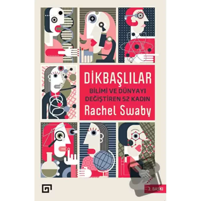 Dikbaşlılar: Bilimi ve Dünyayı Değiştiren 52 Kadın