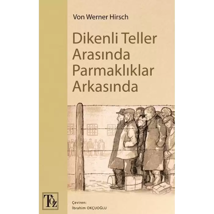 Dikenli Teller Arasında Parmaklıklar Arkasında