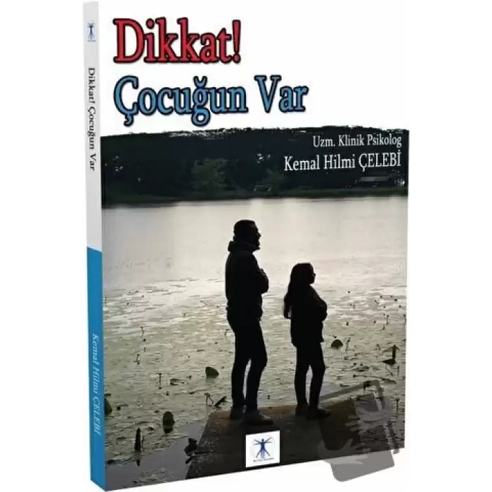 Dikkat ! Çocuğun Var