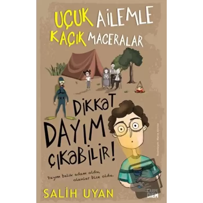 Dikkat Dayım Çıkabilir - Uçuk Ailemle Kaçık Maceralar