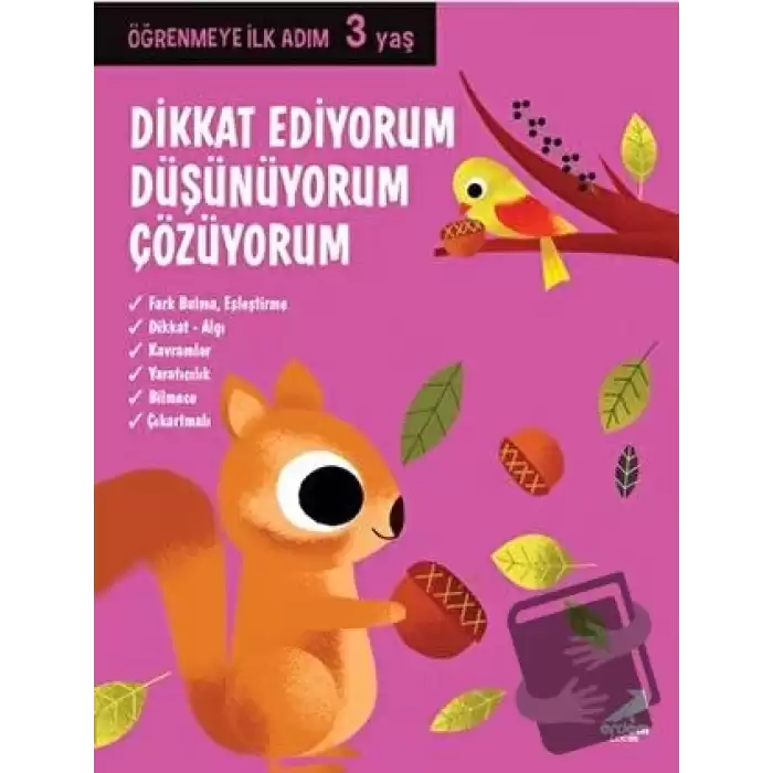 Dikkat Ediyorum, Düşünüyorum, Çözüyorum - Öğrenmeye İlk Adım (3 Yaş)