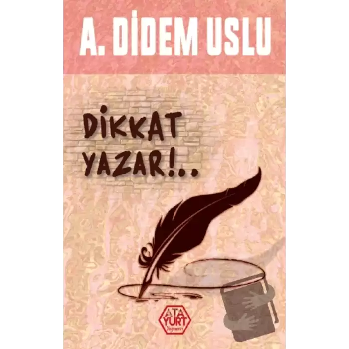 Dikkat Yazar!..