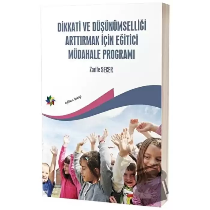 Dikkati ve Düşünümselliği Arttırmak İçin Eğitici Müdahale Programı