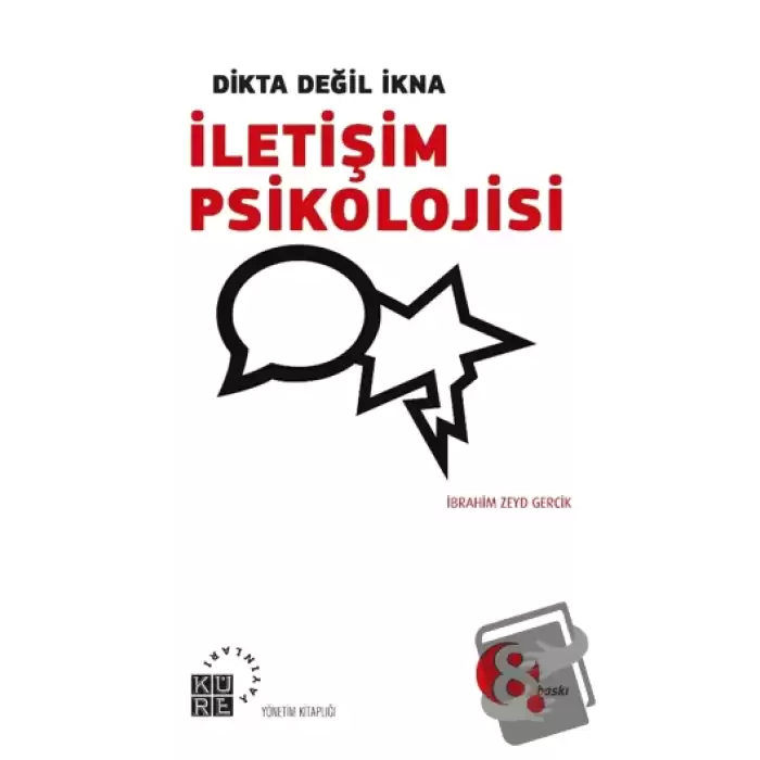 Dikta Değil İkna: İletişim Psikolojisi