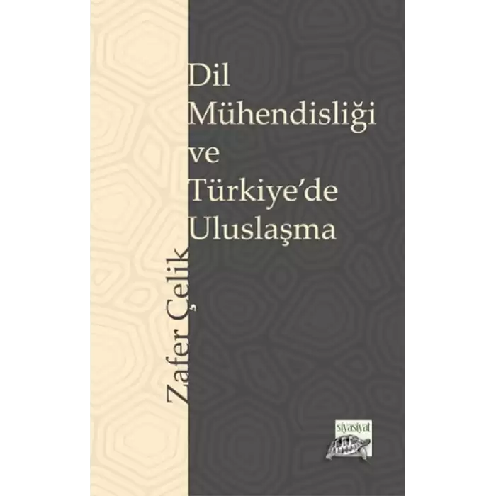 Dil Mühendisliği ve Türkiye’de Uluslaşma