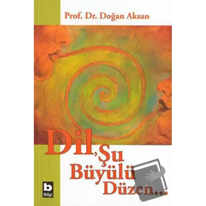 Dil, Şu Büyülü Düzen