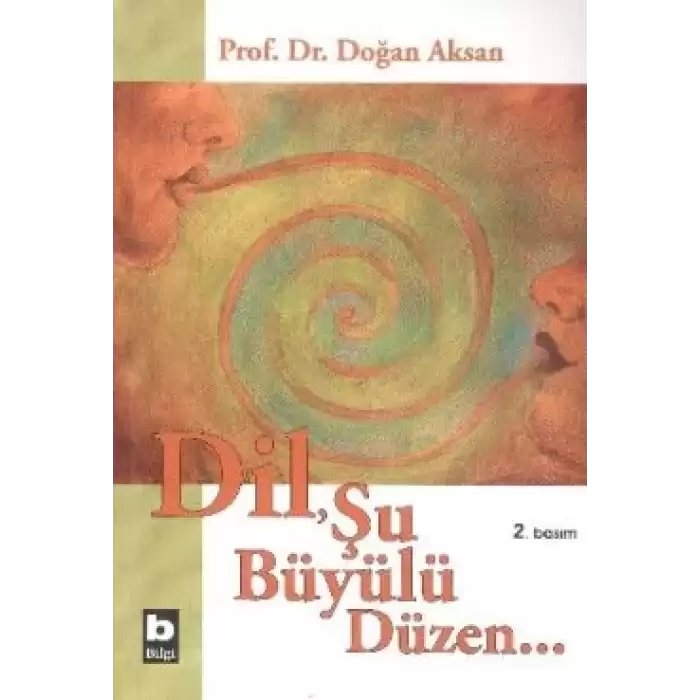 Dil, Şu Büyülü Düzen