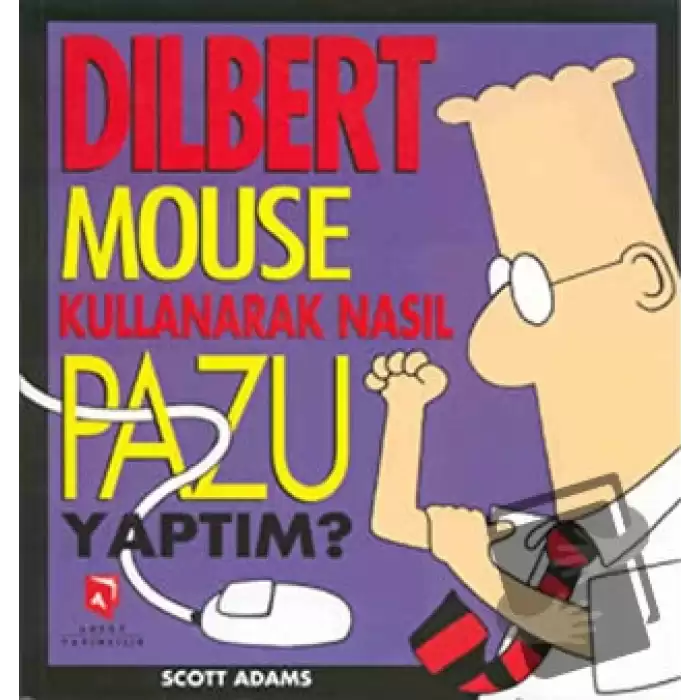 Dilbert Mouse Kullanarak Nasıl Pazu Yaptım?