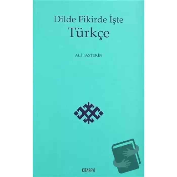 Dilde Fikirde İşte Türkçe