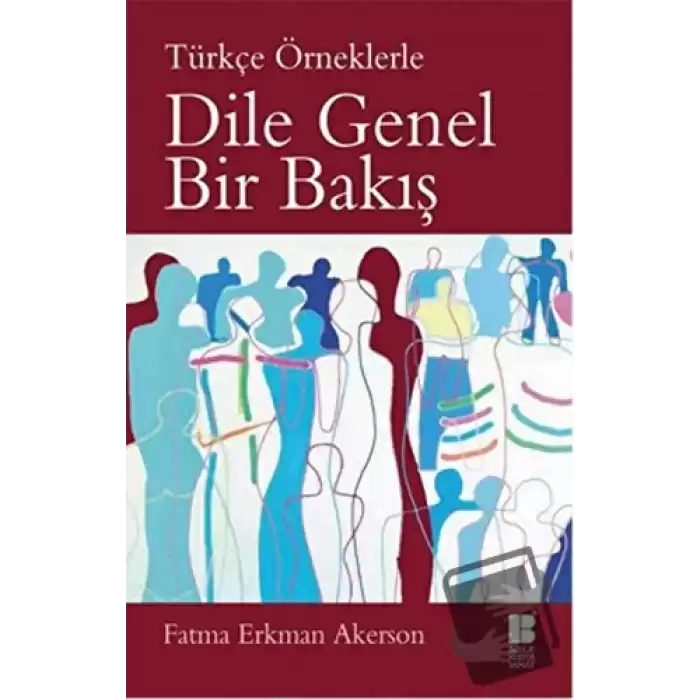 Dile Genel Bir Bakış (Türkçe Örneklerle)