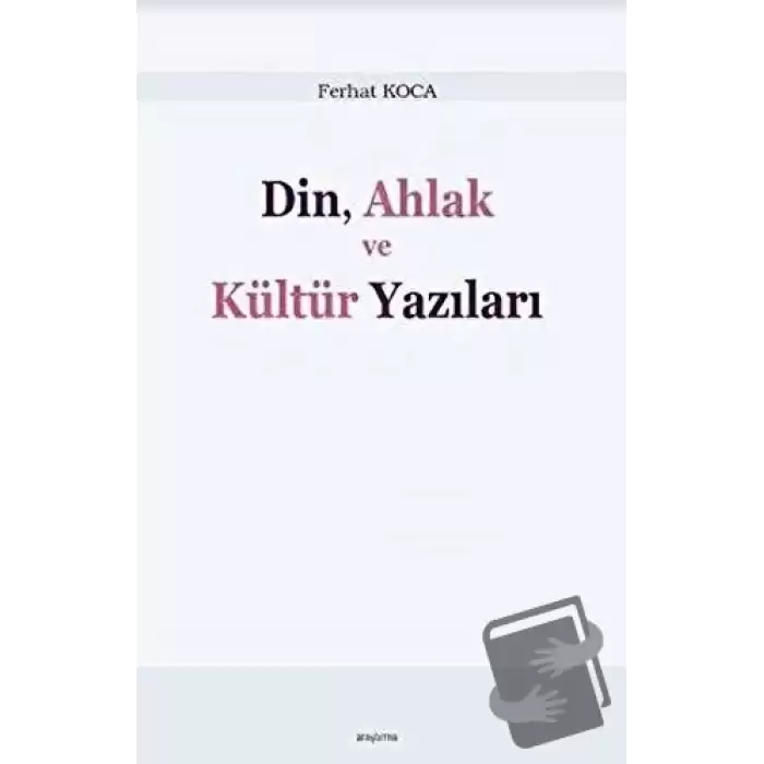 Din, Ahlak ve Kültür Yazıları