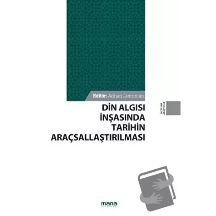 Din Algısı İnşasında Tarihin Araçsallaştırılması