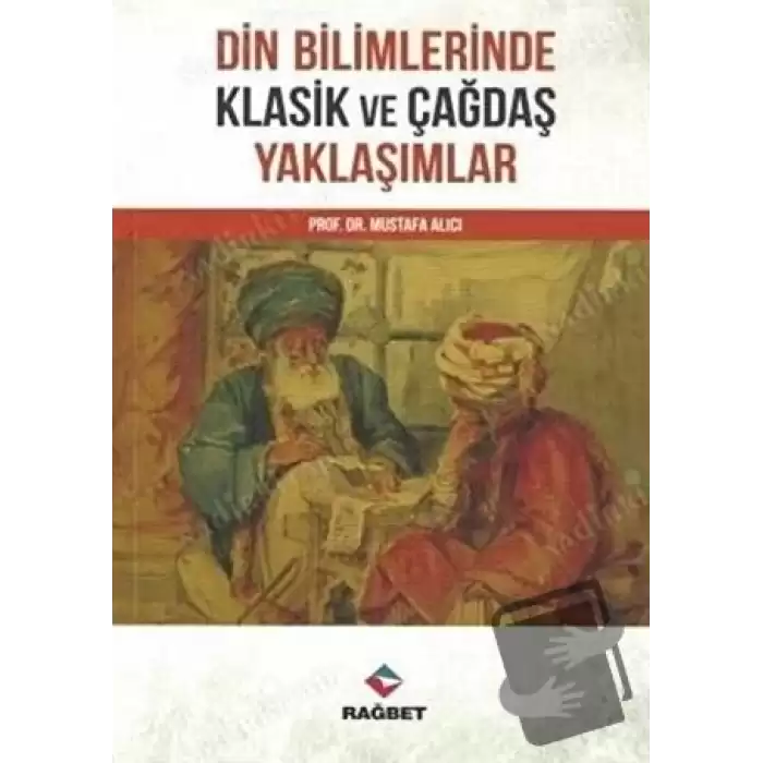 Din Bilimlerinde Klasik ve Çağdaş Yaklaşımlar